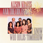 Alison Krauss & The Cox Family - In the Palm of Your Hand