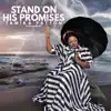 Stand on His Promises (feat. Korey Mickie) - Single album lyrics, reviews, download