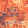 Big Business - Single album lyrics, reviews, download