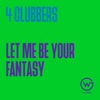 4 Clubbers - Let Me Be Your Fantasy (Extended Mix)