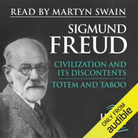 Sigmund Freud - Civilization and Its Discontents, Totem and Taboo (Unabridged) artwork