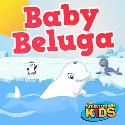 Baby Beluga - Single - The Countdown Kids