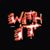 With It! - Single album lyrics, reviews, download