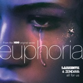 Labrinth - All For Us - from the HBO Original Series Euphoria