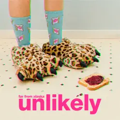 Unlikely - Far From Alaska