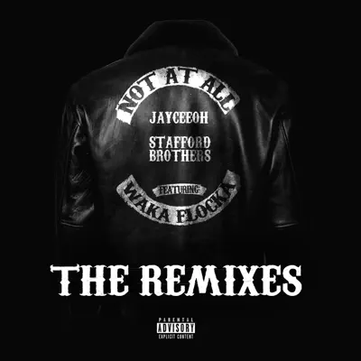 Not At All (The Remixes) - EP - Waka Flocka Flame