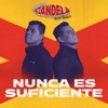 Nunca Es Suficiente - Single