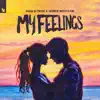 Stream & download My Feelings (with RANI) - Single