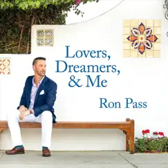 Lovers, Dreamers & Me by Ron Pass album reviews, ratings, credits