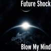 Blow My Mind - Single