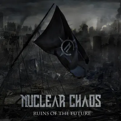 Ruins of the Future - EP - Nuclear Chaos