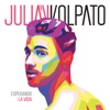Julian Volpato - Levantarme Al Caer