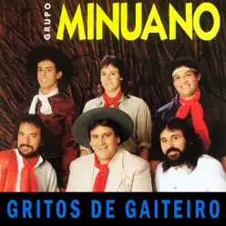 Gritos de Gaiteiro - Grupo Minuano