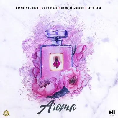 Aroma (feat. JD Pantoja) - Single - Dayme & El High