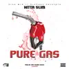 Pure Gas - Single album lyrics, reviews, download