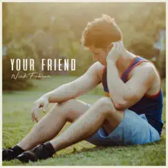 Your Friend - Single by Nick Fabian album reviews, ratings, credits