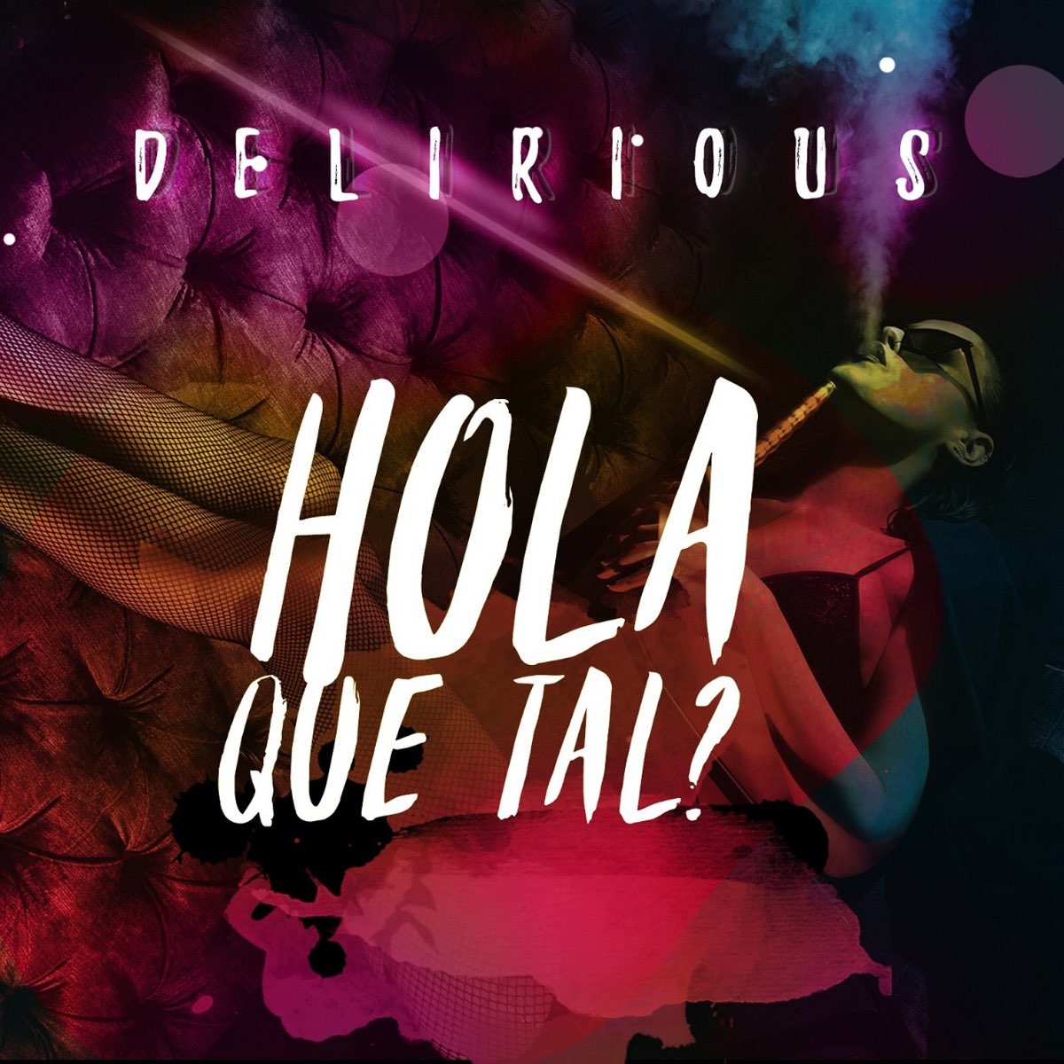 Hola Que Tal - Single by Delirious on Apple Music
