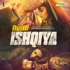 Dedh Ishqiya (Original Motion Picture Soundtrack), 2014