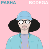 Bodega - Pasha