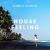 House Feeling (Radio Edit) - Single album lyrics, reviews, download