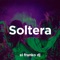 Soltera - El Franko Dj lyrics