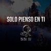 Solo Pienso En Ti - Single