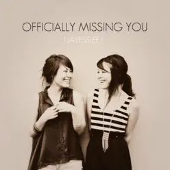 Officially Missing You - Single - Jayesslee