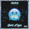 Cold N***a - Single album lyrics, reviews, download