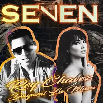 Seven by Rey Chavez & Dayami La Musa album reviews, ratings, credits