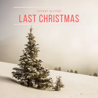Last Christmas (Acoustic) - Single - Tiffany Alvord
