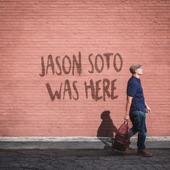 Jason Soto Was Here