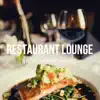 Stream & download Restaurant Lounge Background Music, Vol. 19