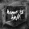 Home Is Hell - EP