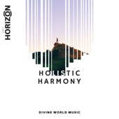 Holistic Harmony - Divine World Music artwork