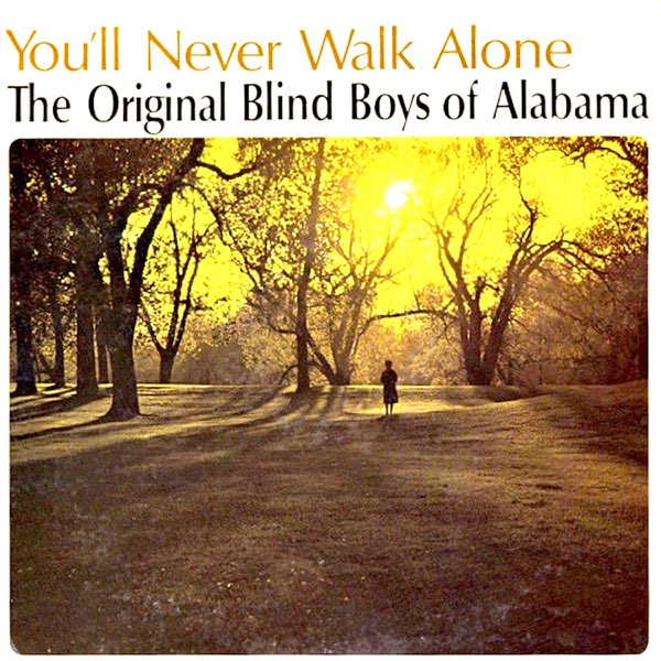 You Ll Never Walk Alone By The Blind Boys Of Alabama On Apple Music