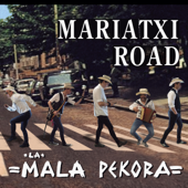 Mariatxi Road - La Mala Pékora