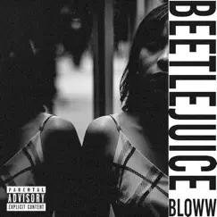 Beetlejuice - Single by Bloww album reviews, ratings, credits