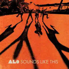 Sounds Like This by ALO album reviews, ratings, credits