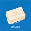 Two Year Vacation - Don't Know Anybody Else
