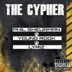 The Cypher (feat. Young Rook & Lyriz) - Single by Phil Sheurman album reviews, ratings, credits