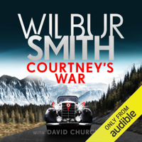 Wilbur Smith & David Churchill - Courtney's War (Unabridged) artwork