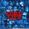 Core Life album lyrics, reviews, download