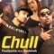 Chull (feat. Badshah) - Fazilpuria lyrics