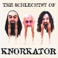 The Schlechtst Of - Knorkator