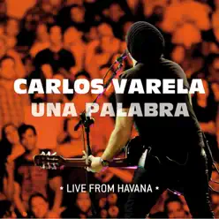 Una Palabra (En Vivo) - Single - Carlos Varela