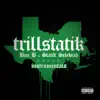 TrillStatik (Deluxe Instrumental Version) album lyrics, reviews, download