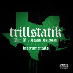 TrillStatik (Deluxe Instrumental Version) - Bun-B TrillStatik (Deluxe Instrumental Version) - Bun-B