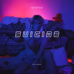Suicida - Single - KYOTTO Suicida - Single - KYOTTO