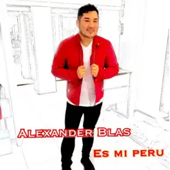 Es Mi Perú - Single - Alexander Blas