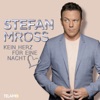 Stefan Mross - Kein Herz für eine Nacht